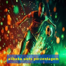 alibaba slots porcentagem